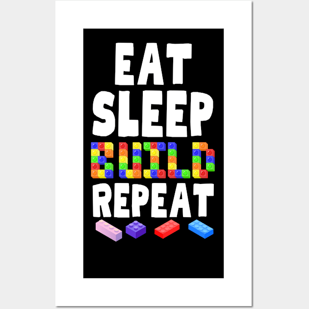 Eat Sleep Build Repeat Wall Art by hippohost